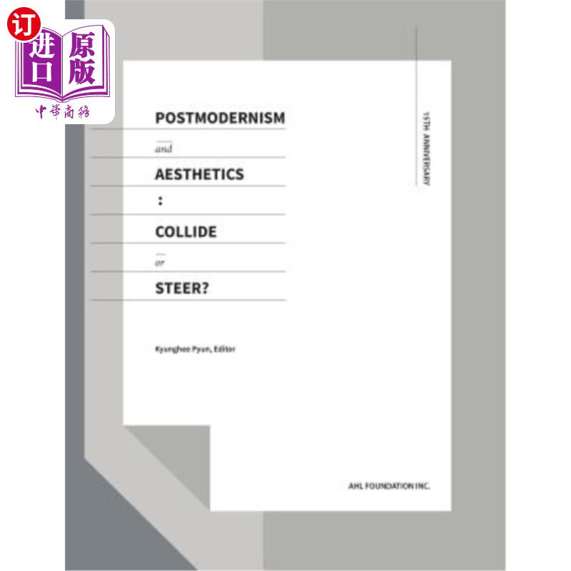海外直订Postmodernism and Aesthetics: Collide or Steer? 后现代主义与美学:碰撞还是转向?