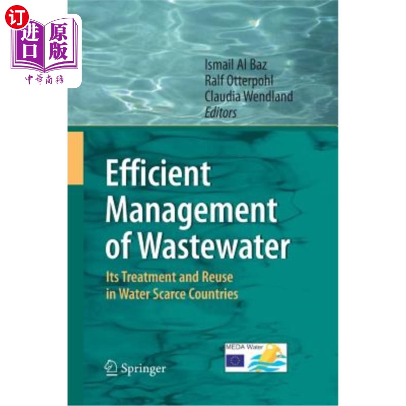 海外直订Efficient Management of Wastewater: Its Treatment and Reuse in Water-Scarce Coun 废水的有效管理：缺水国家的