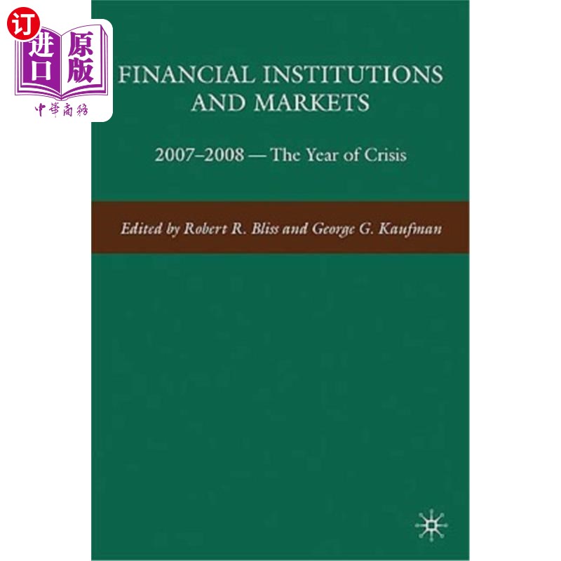 海外直订Financial Institutions and Markets: 2007-2008 -- The Year of Crisis 金融机构和市场：2007-2008年——危机之年