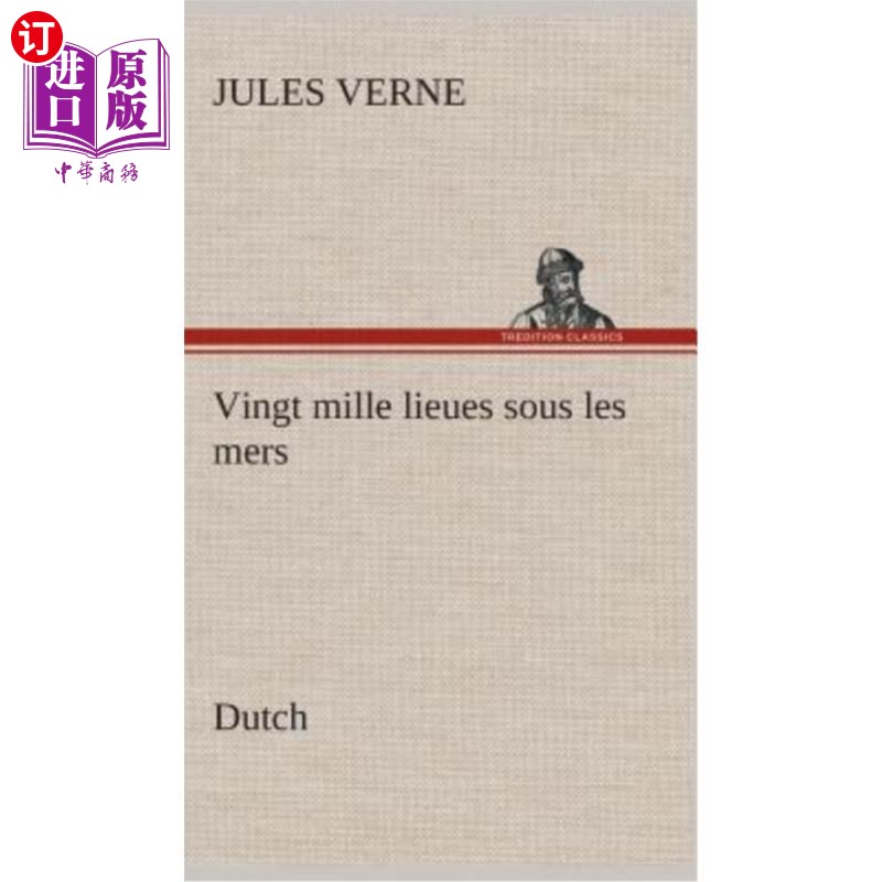 海外直订荷兰语 Vingt mille lieues sous les mers. Dutch 海底两万里。Dutch