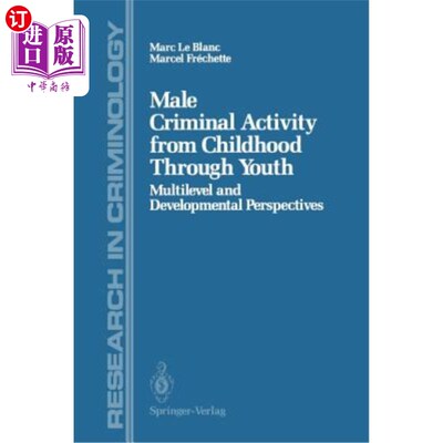海外直订医药图书Male Criminal Activity from Childhood Through Youth: Multilevel and Developmenta 从童年到青年的男性
