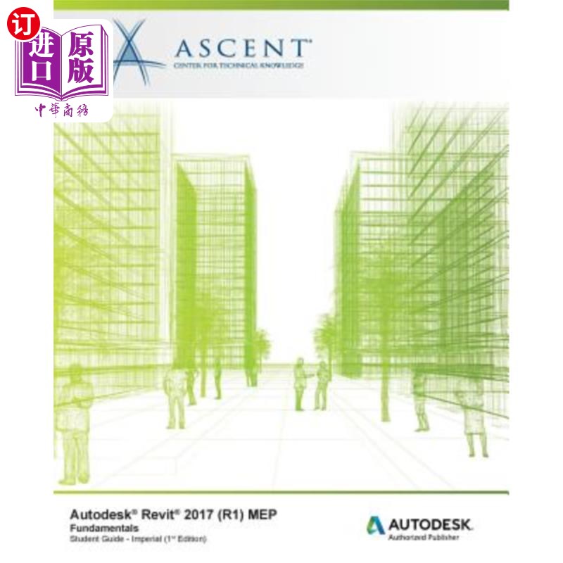 海外直订Autodesk Revit 2017 (R1) MEP Fundamentals - Imperial: Autodesk Authorized Publis Autodesk R