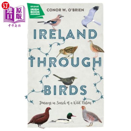海外直订Ireland Through Birds: Journeys in Search of a Wild Nation 《穿越鸟类的爱尔兰:寻找一个野生国家的旅程》