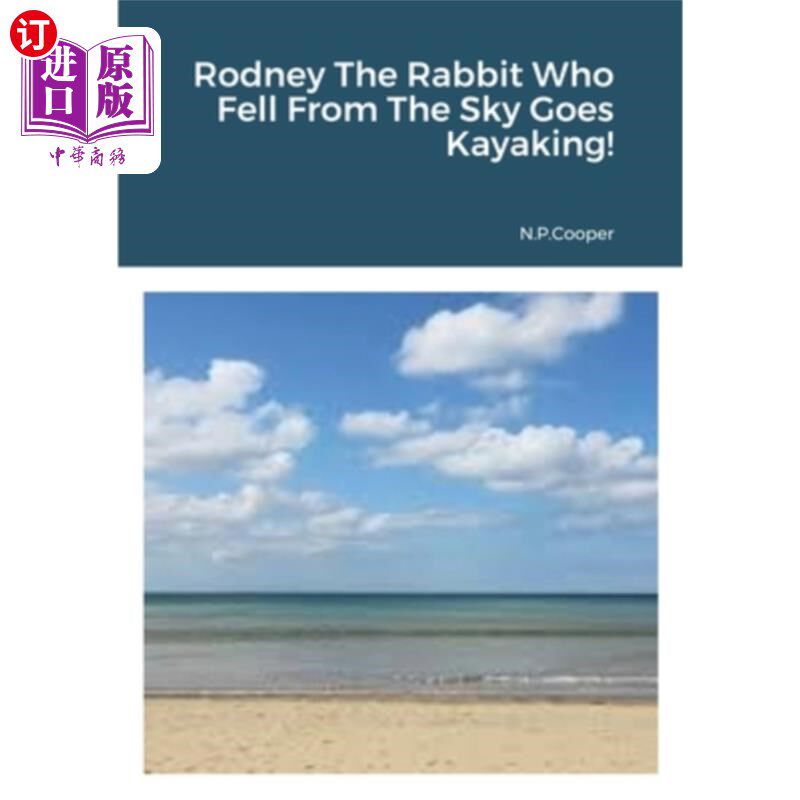 海外直订Rodney The Rabbit Who Fell From The Sky Goes Kayaking! 从天上掉下来的兔子罗德尼去划皮艇!
