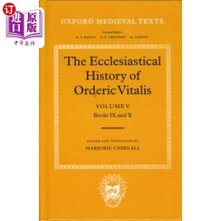 海外直订Ecclesiastical History of Orderic Vitalis: Volum... 奥尔德里克维塔利斯的教会历史:卷五:第九卷和第十卷