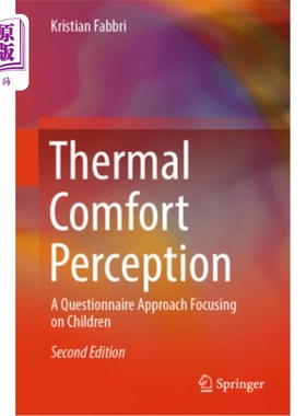海外直订Thermal Comfort Perception: A Questionnaire Approach Focusing on Children Thermal Comfort P