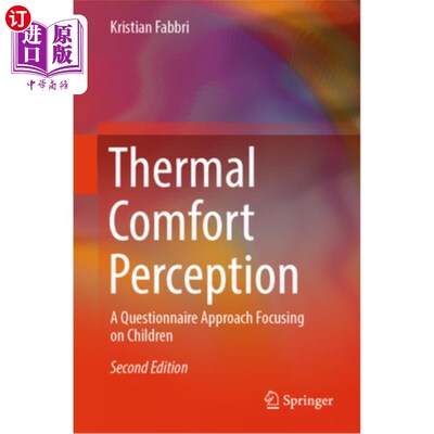 海外直订Thermal Comfort Perception: A Questionnaire Approach Focusing on Children Thermal Comfort P