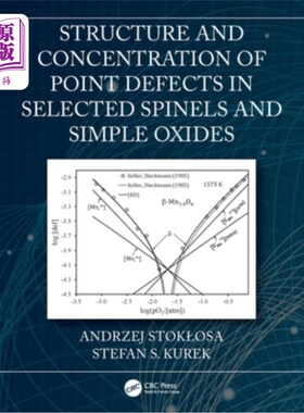 海外直订Structure and Concentration of Point Defects in Selected Spinels and Simple Oxid 尖晶石和简单氧化物中点缺陷