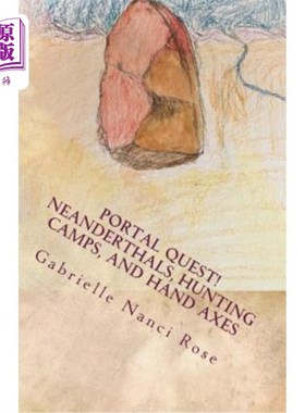 海外直订Neanderthals, Hunting Camps, and Hand Axes 尼安德特人，狩猎营地，手斧