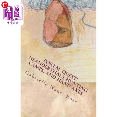 海外直订Neanderthals, Hunting Camps, and Hand Axes 尼安德特人，狩猎营地，手斧