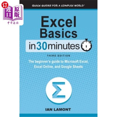 海外直订Excel Basics In 30 Minutes: The beginner's guide to Microsoft Excel, Excel Onlin Excel基础30分