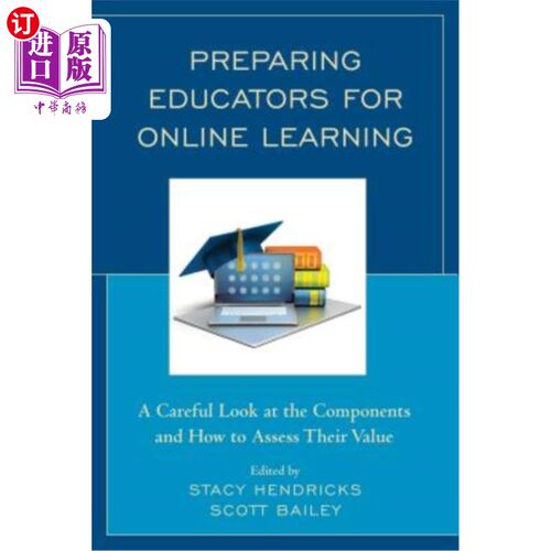 海外直订Preparing Educators for Online Learning: A Careful Look at the Components and Ho 为在线学习的教育者做好准备
