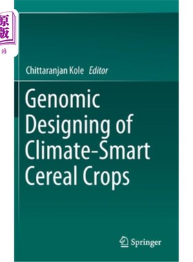 海外直订Genomic Designing of Climate-Smart Cereal Crops 气候智能型谷物作物的基因组设计