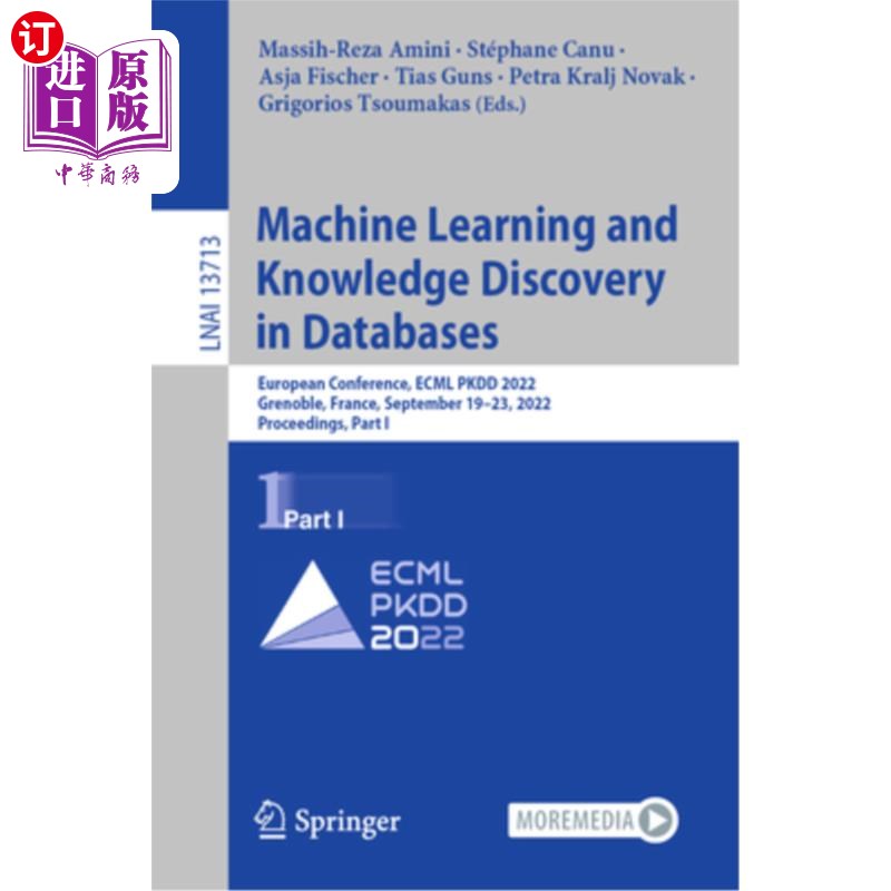 海外直订Machine Learning and Knowledge Discovery in Databases: European Conference, Ecml 数据库中的机器学习和知识发