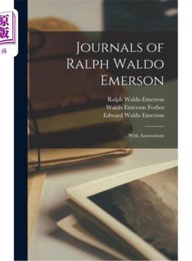 海外直订Journals of Ralph Waldo Emerson: With Annotations 拉尔夫·沃尔多·爱默生日记:附注释