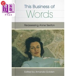 海外直订This Business of Words: Reassessing Anne Sexton 言词生意:重新评价安妮·塞克斯顿