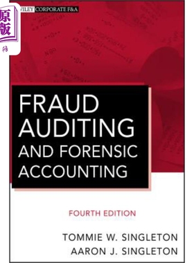 发现和防止舞弊审计与法务会计学 第4版 丛书 Fraud Auditing And Forensic Accounting 英文原版 Tommie Singleton【中商原?