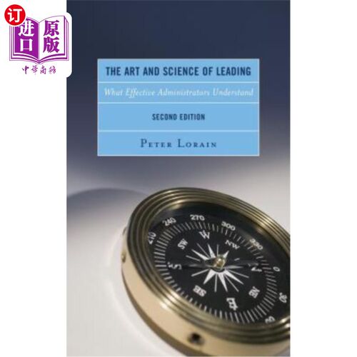 海外直订The Art and Science of Leading: What Effective Administrators Understand, 2nd Ed 领导的艺术和科学:有效的管