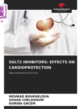 海外直订医药图书Sglt2 Inhibitors: Effects on Cardioprotection Sglt2抑制剂：对心脏保护的作用