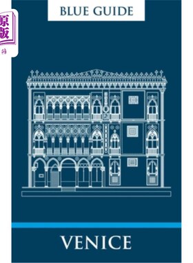 海外直订Blue Guide Venice: Tenth Edition 蓝色指南威尼斯：第十版