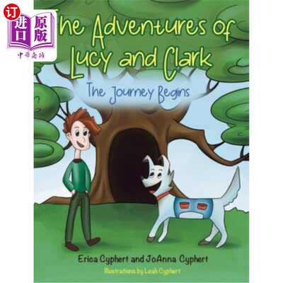 海外直订The Adventures of Lucy and Clark: The Journey Begins 露西和克拉克的冒险:旅程开始