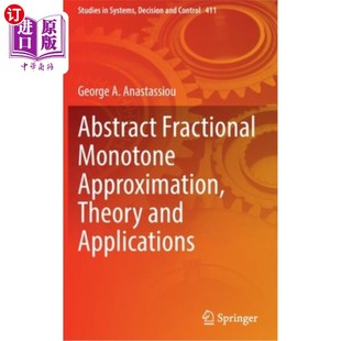 Approximation 理论与应用 Fractional 摘要分数单调近似 海外直订Abstract Applications Theory Monotone and
