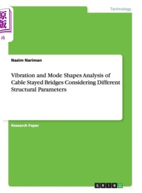 海外直订Vibration and Mode Shapes Analysis of Cable Stayed Bridges Considering Different 考虑不同结构参数的斜拉桥振