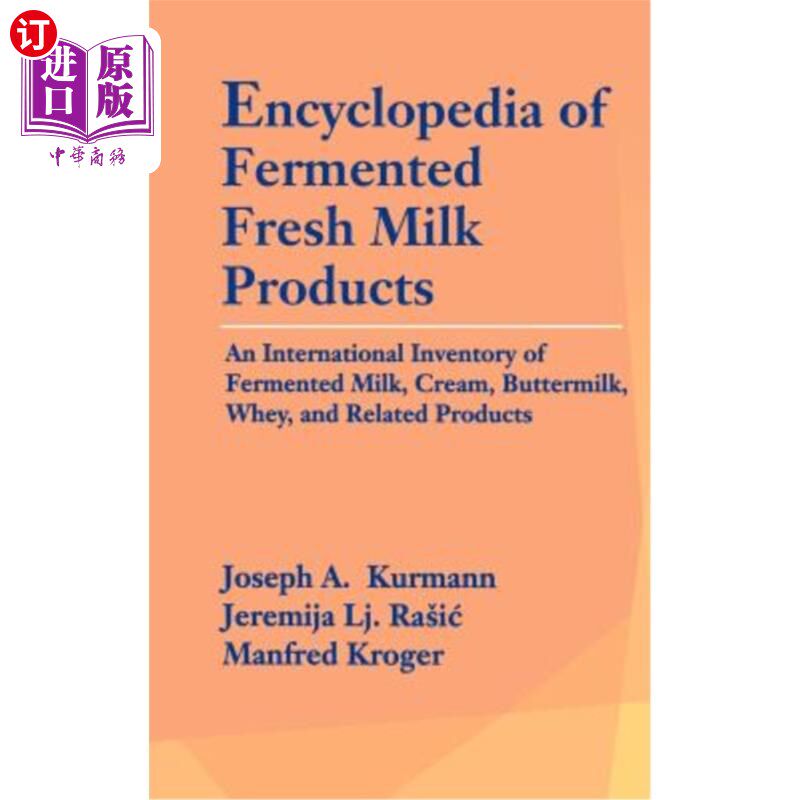 海外直订Encyclopedia of Fermented Fresh Milk Products: An International Inventory of Fer 发酵鲜奶制品百科全书：发酵