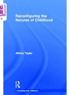 海外直订Reconfiguring the Natures of Childhood 重塑童年的本质