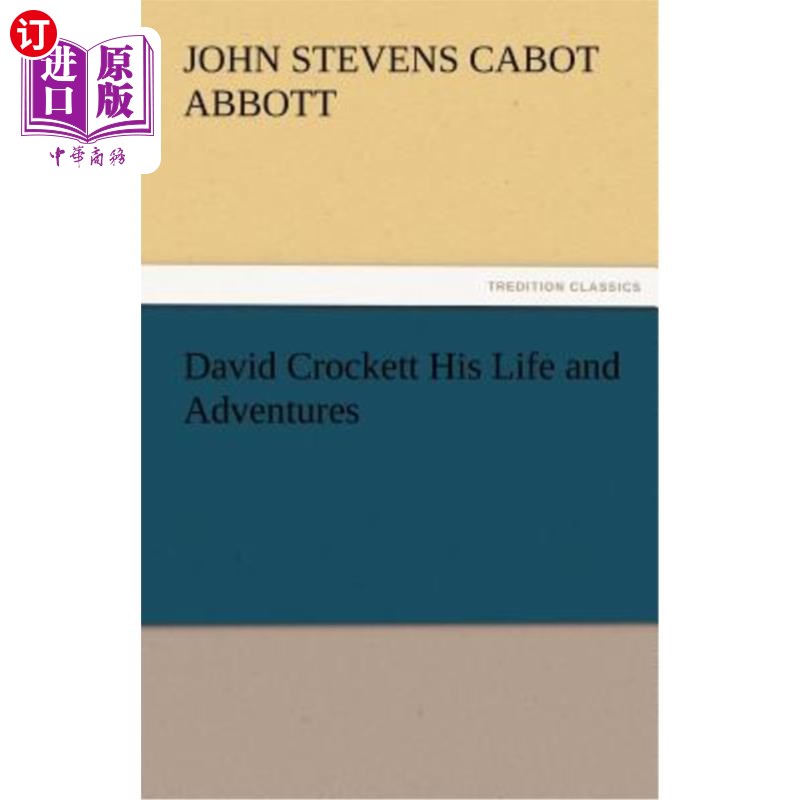 海外直订David Crockett His Life and Adventures 大卫·克罗克特的生活和冒险