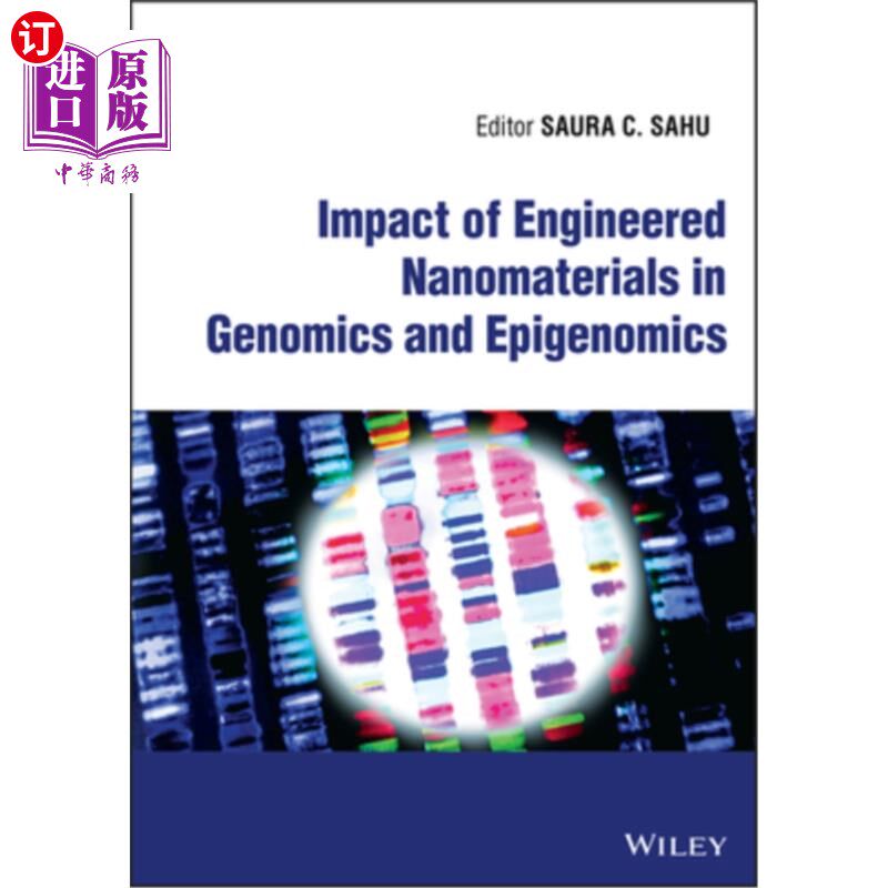 海外直订Impact of Engineered Nanomaterials in Genomics and Epigenomics 工程纳米材料在基因组学和表观基因组学中的影响