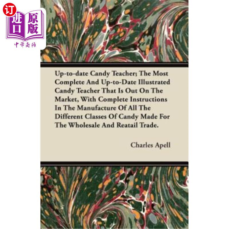 海外直订Up-To-Date Candy Teacher; The Most Complete and Up-To-Date Illustrated Candy Tea 最新的糖果老师；市场上最完