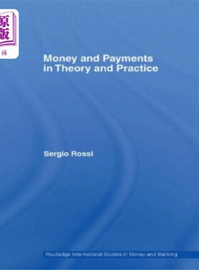 海外直订Money and Payments in Theory and Practice 理论与实践中的货币与支付
