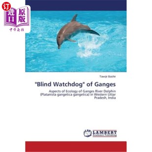 River Blind Aspects 海外直订 Dolphin 盲人看门狗 恒河 Watchdog ：印度 Ganges Platanis Ecology
