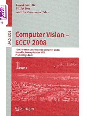 海外直订Computer Vision - Eccv 2008: 10th European Conference on Computer Vision, Marsei 计算机视觉-Eccv 2008
