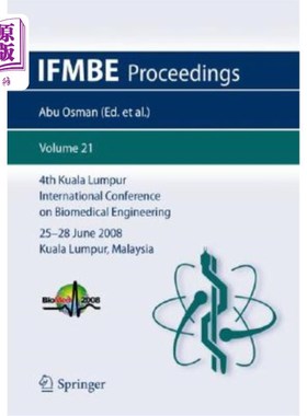海外直订医药图书4th Kuala Lumpur International Conference on Biomedical Engineering 2008: BIOMED 第四届吉隆坡生物医