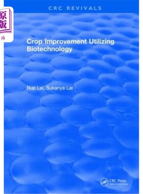 海外直订Crop Improvement Utilizing Biotechnology 利用生物技术改良作物