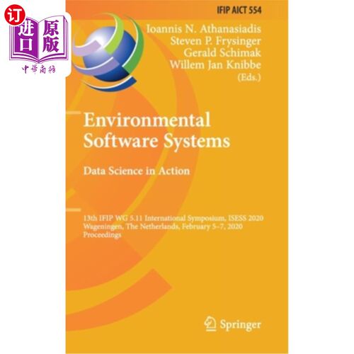 海外直订Environmental Software Systems. Data Science in Action: 13th Ifip Wg 5.11 Intern 环境软件系统。数据科学在行