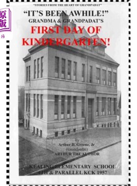 海外直订It's Been Awhile! Grandma and Grandpadat's First Day of Kindergarten: Stories fr 这是一段时间!爷爷奶奶上幼