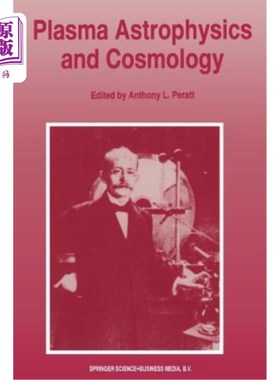 海外直订Plasma Astrophysics and Cosmology: The Second IEEE International Workshop, Princ 等离子体天体物理学和宇宙学
