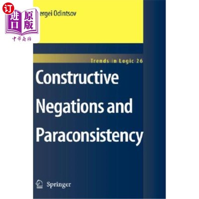 海外直订Constructive Negations and Paraconsistency 建设性的否定和不一致