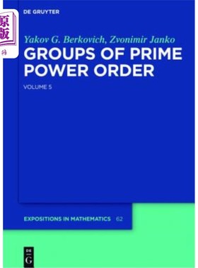 海外直订Yakov Berkovich; Zvonimir Janko: Groups of Prime Power Order. Volume 5 一组主要的权力秩序。第5卷