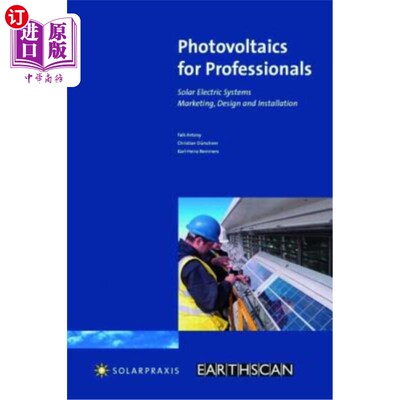 海外直订Photovoltaics for Professionals: Solar Electric Systems-Marketing, Design and In 光伏专业人士:太阳能电力系