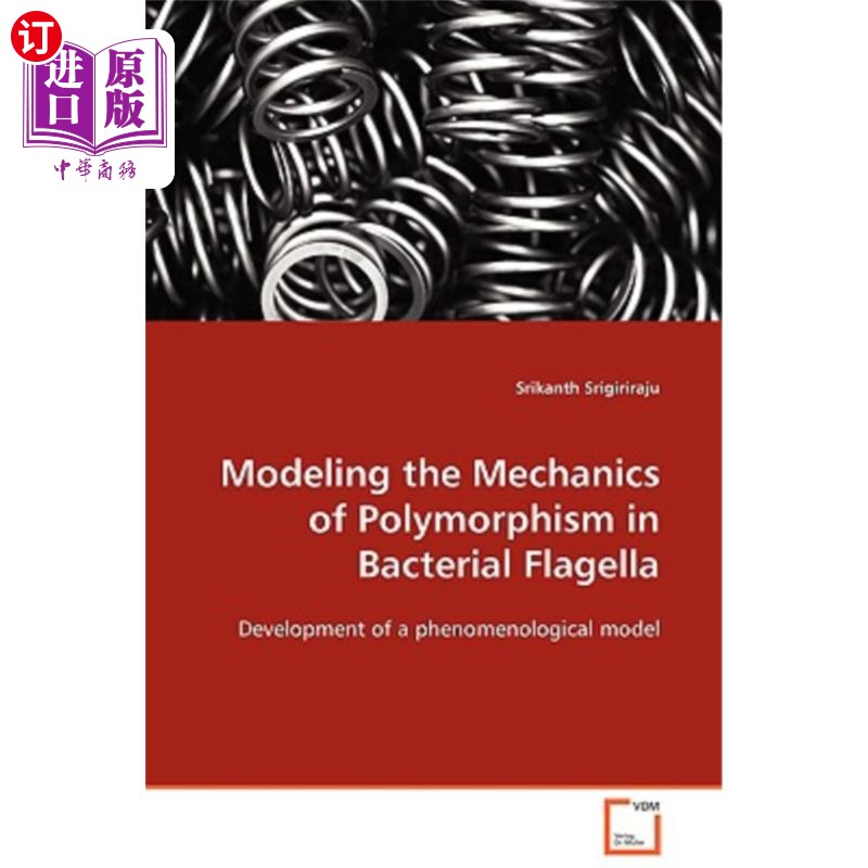 海外直订Modeling the Mechanics of Polymorphism in Bacterial Flagella细菌鞭毛多态性机制的建模