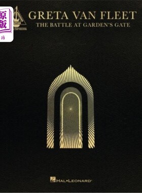 海外直订Greta Van Fleet - The Battle at Garden's Gate: Guitar Transcriptions in Notes an 格里塔范舰队-战斗在花园的