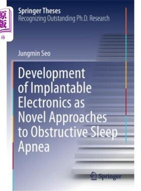 海外直订医药图书Development of Implantable Electronics as Novel Approaches to Obstructive Sleep  作为治疗阻塞性睡眠
