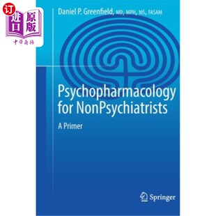 海外直订医药图书Psychopharmacology for Nonpsychiatrists: A Primer 非精神病学家的精神药理学入门