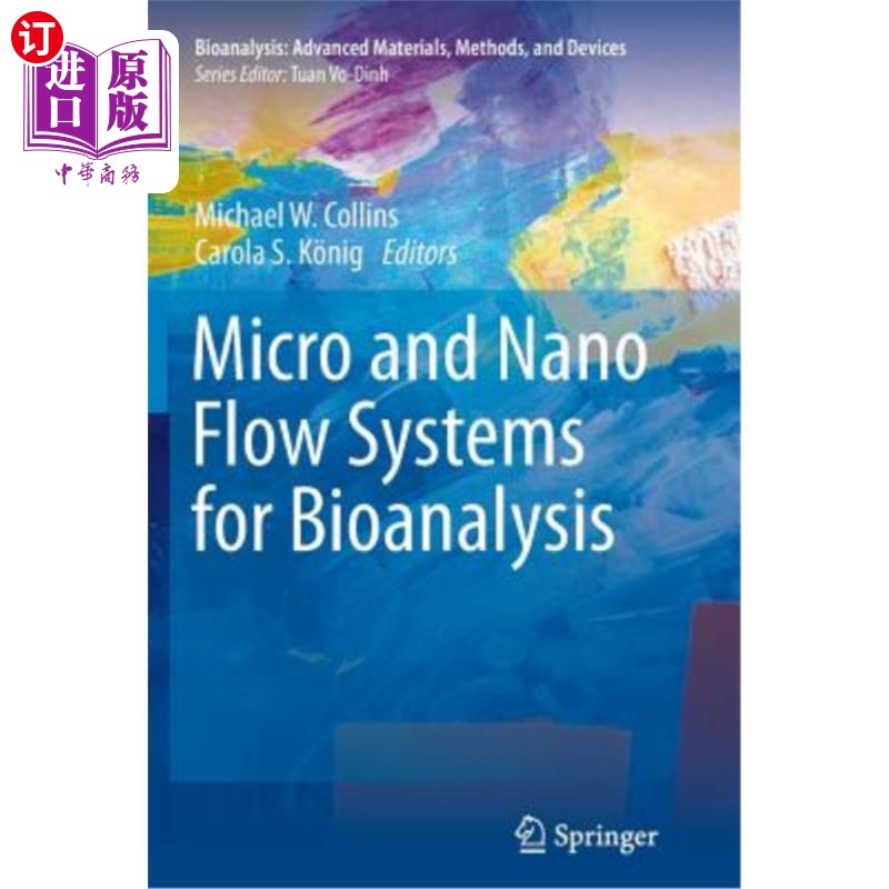 海外直订Micro and Nano Flow Systems for Bioanalysis 生物分析用微纳流系统