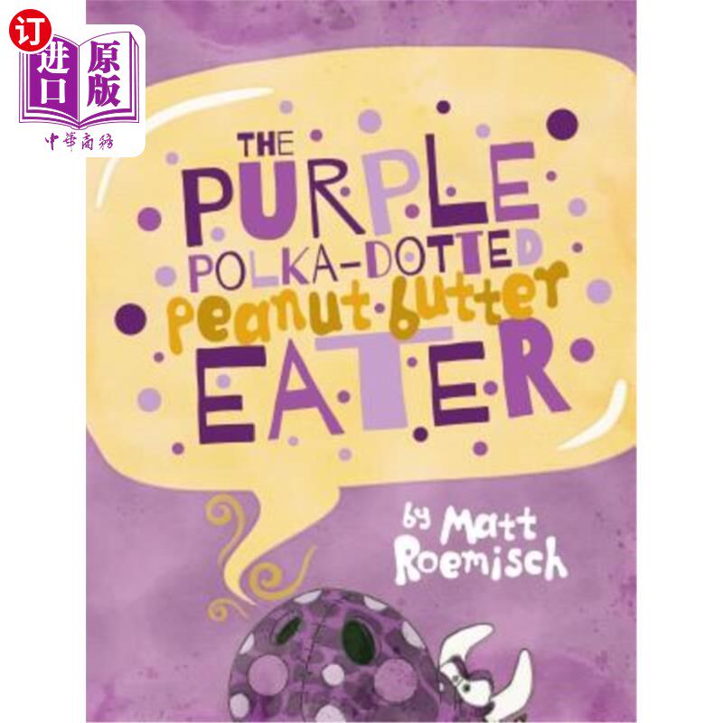 海外直订The Purple Polka-Dotted Peanut Butter Eater 紫色圆点花生酱吃者