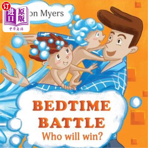 海外直订Bedtime Battle: Funny Children's book about two brothers, who don't like taking  睡前之战：有趣的儿童书籍关